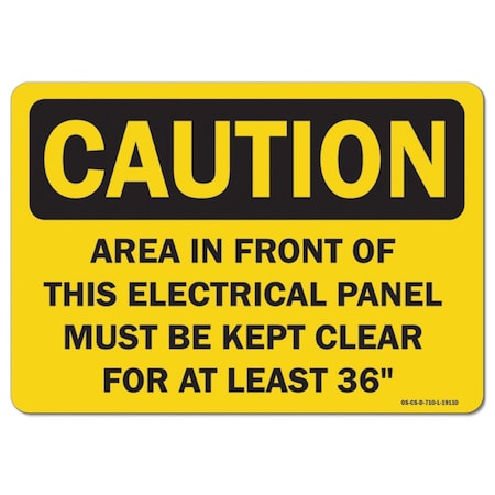 Signmission OSHA Sign, 5" Height, 7" x 5", Landscape, Area In Front Of This Electrical Panel Must Kept Clear F OS-CS-D-57-L-19110